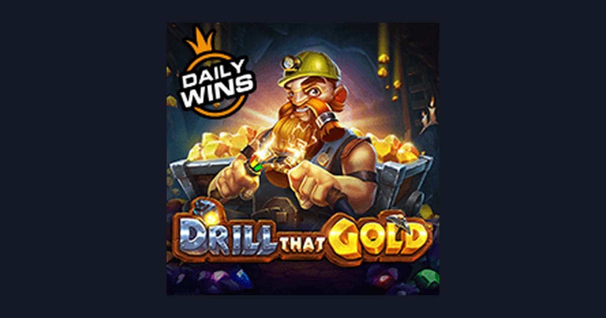 Raih Bonus New Member di Slot Drill That Gold yang Seru dan Menguntungkan