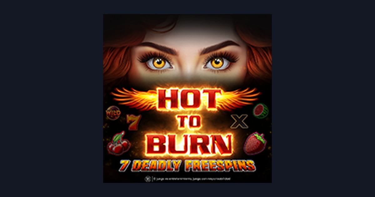 Hot To Burn 7 Deadly Free Spins, Slot Anti Rungkad dengan Peluang Maxwin Menggiurkan