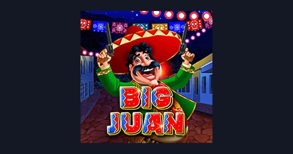 Strategi Menang Maksimal di Slot Big Juan dengan Peluang Maxwin